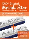 Melody Star Duo+ Songbook - 50 Folk & Gospel Songs für 2 MusikerInnen / for 2 musicians - Reynhard Boegl ; Bettina Schipp - 9783753123950