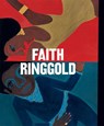 Faith Ringgold - Melissa Blanchflower ; Nora Severson Cafritz ; Fanna Gebreyesus - 9783753300115