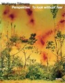 Wolfgang Tillmans. Perspektive - To look without fear - Roxana Marcoci - 9783753301778