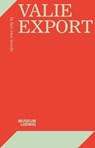 Valie Export - Yilmaz Dziewior ; Karin Sauerlander - 9783753303758