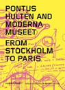 Pontus Hulten and Moderna Museet - Anna Tellgren - 9783753303963