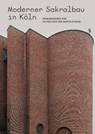 Moderner Sakralbau in Köln - Hiltrud Kier ; Martin Struck - 9783753308418