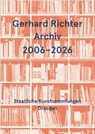 Gerhard Richter Archiv 2006-2026 - Dietmar Elger - 9783753309736