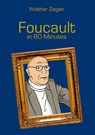 Foucault in 60 Minutes - Walther Ziegler - 9783753422688