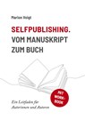 Selfpublishing. Vom Manuskript zum Buch - Marion Voigt - 9783753424156