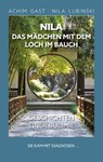 Nila das Mädchen mit dem Loch im Bauch - Achim Gast ; Nila Lubinski - 9783753424293
