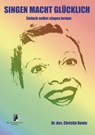 Singen Macht Glucklich - Christin Bonin - 9783753479934