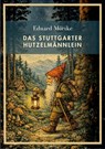 Eduard Mörike: Das Stuttgarter Hutzelmännlein. Vollständige Neuausgabe - Eduard Mörike - 9783753803067