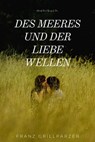 Des Meeres und der Liebe Wellen - Franz Grillparzer - 9783754175828