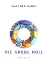 Die große Null - Walther Kabel - 9783754176030