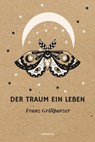 Der Traum ein Leben - Franz Grillparzer - 9783754182932