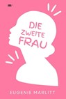Die zweite Frau - Eugenie Marlitt - 9783754187456