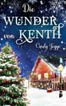 Die Wunder von Kenth - Cindy Jegge - 9783754343616