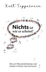 Nichts ist wie es scheint! - Kurt Tepperwein - 9783754344187
