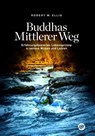 Buddhas Mittlerer Weg - Robert M. Ellis - 9783754930502