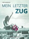 Mein letzter Zug - Zara Magnolia - 9783754980149