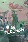 Die Erlkönigin - Nataly von Eschstruth - 9783754980651