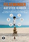 Felsenkinder, Aufsteh-Kinder – zwangsweise glücklich und erfolgreich. Was Kinder wirklich brauchen: WERTE! - Dantse Dantse - 9783754984321
