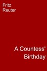 A Countess' Birthday - Fritz Reuter - 9783754988930