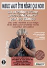 Mieux vaut être nègre que noir : la création d'une « race inférieure » par les Blancs - Dantse Dantse - 9783754995730