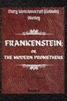 FRANKENSTEIN; OR, THE MODERN PROMETHEUS. by Mary Wollstonecraft (Godwin) Shelley - SHELLEY,  Mary - 9783755100140