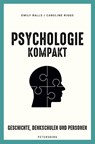 Psychologie kompakt - Emily Ralls ; Caroline Riggs - 9783755300076