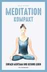 Meditation kompakt - Gilly Pickup - 9783755300526
