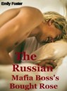 The Russian Mafia Boss's Bought Rose - Emily Foster - 9783755424956