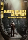 MARTIN HALLERS ABENTEUER - Alfred Wallon - 9783755434689