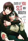 Even if you slit my Mouth 01 - Akari Kajimoto - 9783755503385