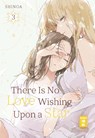 There Is No Love Wishing Upon a Star 03 - Shinoa - 9783755506133