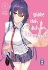 Bitte zieh dich an, Takamine! 01 - Yuichi Hiiragi - 9783755507222