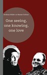One seeing, one knowing, one love - Andreas Muller - 9783755781233