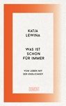 Was ist schon für immer - Katja Lewina - 9783755800071