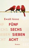 Fünf, sechs, sieben, acht - Ewald Arenz - 9783755800576