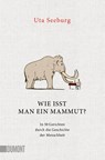 Wie isst man ein Mammut? - Uta Seeburg - 9783755805144