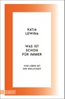 Was ist schon für immer - Katja Lewina - 9783755805434