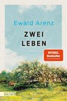 Zwei Leben - Ewald Arenz - 9783755805588