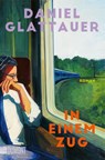 In einem Zug - Daniel Glattauer - 9783755805601