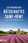 Rätselhaftes Saint-Rémy - Cay Rademacher - 9783755805649