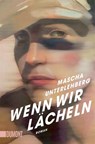 Wenn wir lächeln - Mascha Unterlehberg - 9783755805670