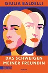 Das Schweigen meiner Freundin - Giulia Baldelli - 9783755805694