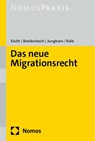 Das neue Migrationsrecht - Winfried Kluth ; Wolfgang Breidenbach ; Jakob Junghans ; Holger Kolb - 9783756005499