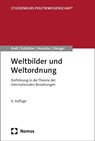 Weltbilder und Weltordnung - Gert Krell ; Peter Schlotter ; Alexandra Homolar ; Frank A. Stengel - 9783756006991