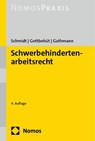 Schwerbehindertenarbeitsrecht - Bettina Schmidt ; Christoph Gottbehüt ; Mira Gathmann - 9783756007790