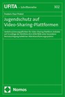 Jugendschutz auf Video-Sharing-Plattformen - Frederic Paul Probst - 9783756015887