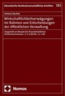 Wirtschaftlichkeitserwägungen im Rahmen von Entscheidungen der öffentlichen Verwaltung - Stefanie Barfeld - 9783756016518