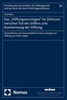 Das "Stiftungsvermögen" im Zeitraum zwischen Tod des Stifters und Anerkennung der Stiftung - Paul Metz - 9783756017027