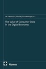 The Value of Consumer Data in the Digital Economy - Alberto De Franceschi ; Reiner Schulze ; Dirk Staudenmayer - 9783756019342