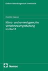 Klima- und umweltgerechte Verkehrsraumgestaltung im Recht - Charlotte Heppner - 9783756020089